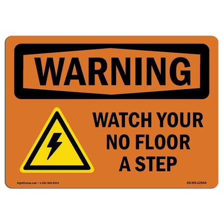 SIGNMISSION OSHA WARNING Sign, Watch Your Step No Floor W/ Symbol, 18in X 12in Decal, 18" W, 12" H, Landscape OS-WS-D-1218-L-12944